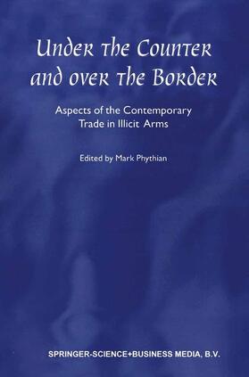 Phythian | Under the Counter and Over the Border | Buch | 978-0-7923-6593-8 | sack.de