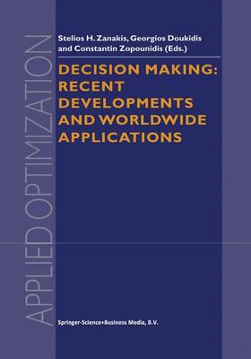 Zanakis / Zopounidis / Doukidis | Decision Making: Recent Developments and Worldwide Applications | Buch | 978-0-7923-6621-8 | sack.de