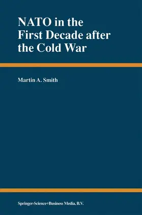 Smith | NATO in the First Decade after the Cold War | Buch | 978-0-7923-6632-4 | sack.de