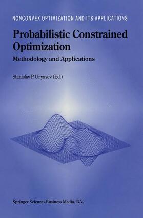 Uryasev | Probabilistic Constrained Optimization | Buch | 978-0-7923-6644-7 | sack.de