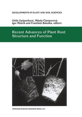 Gasparíková / Baluska / Ciamporová | Recent Advances of Plant Root Structure and Function | Buch | 978-0-7923-6658-4 | sack.de