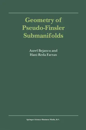 Farran / Bejancu |  Geometry of Pseudo-Finsler Submanifolds | Buch |  Sack Fachmedien