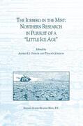 Jónsson / Ogilvie |  The Iceberg in the Mist: Northern Research in Pursuit of a ¿Little Ice Age¿ | Buch |  Sack Fachmedien