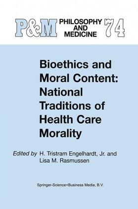 Rasmussen / Engelhardt Jr. / Engelhardt | Bioethics and Moral Content: National Traditions of Health Care Morality | Buch | 978-0-7923-6828-1 | sack.de