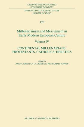 Popkin / Laursen |  Millenarianism and Messianism in Early Modern European Culture Volume IV | Buch |  Sack Fachmedien