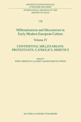Laursen / Popkin |  Millenarianism and Messianism in Early Modern European Culture Volume IV | Buch |  Sack Fachmedien