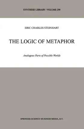 Steinhart | The Logic of Metaphor | Buch | 978-0-7923-7004-8 | sack.de