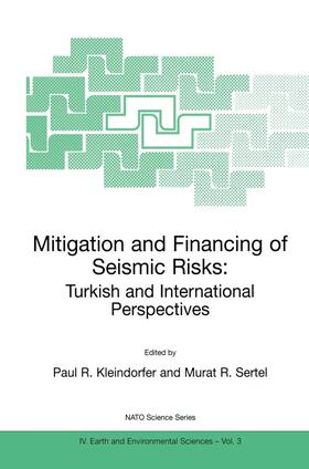 Sertel / Kleindorfer | Mitigation and Financing of Seismic Risks: Turkish and International Perspectives | Buch | 978-0-7923-7098-7 | sack.de