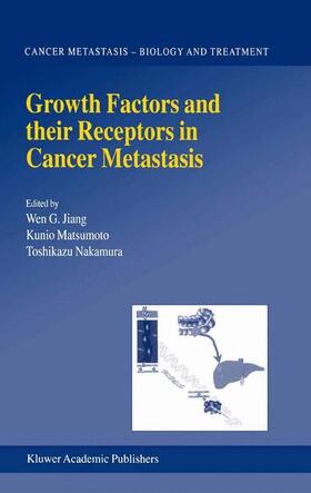 Jiang / Nakamura / Matsumoto | Growth Factors and their Receptors in Cancer Metastasis | Buch | 978-0-7923-7141-0 | sack.de
