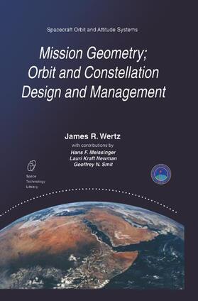 Wertz | Mission Geometry; Orbit and Constellation Design and Management | Buch | 978-0-7923-7148-9 | sack.de