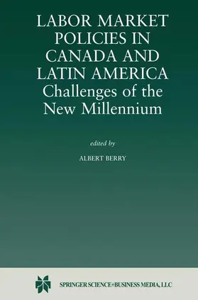 Berry |  Labor Market Policies in Canada and Latin America: Challenges of the New Millennium | Buch |  Sack Fachmedien