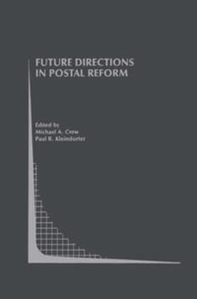Crew / Kleindorfer | Future Directions in Postal Reform | Buch | 978-0-7923-7274-5 | sack.de