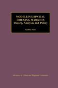 Meen |  Modelling Spatial Housing Markets | Buch |  Sack Fachmedien
