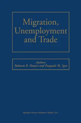 Sgro / Hazari |  Migration, Unemployment and Trade | Buch |  Sack Fachmedien