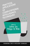 De Wilde / Jain |  Practical Applications of Computational Intelligence Techniques | Buch |  Sack Fachmedien