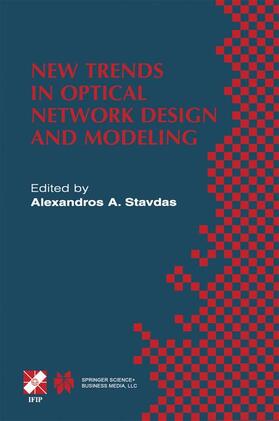 Stavdas |  New Trends in Optical Network Design and Modeling | Buch |  Sack Fachmedien