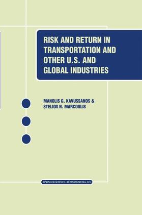 Marcoulis / Kavussanos | Risk and Return in Transportation and Other US and Global Industries | Buch | 978-0-7923-7356-8 | sack.de