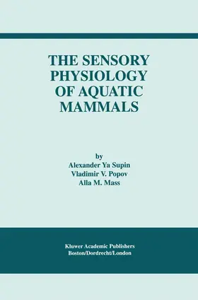 Supin / Mass / Popov |  The Sensory Physiology of Aquatic Mammals | Buch |  Sack Fachmedien