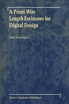 Stroobandt |  A Priori Wire Length Estimates for Digital Design | Buch |  Sack Fachmedien