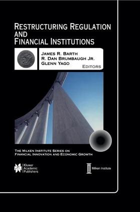 Barth / Brumbaugh / Yago | Restructuring Regulation and Financial Institutions | Buch | 978-0-7923-7364-3 | sack.de