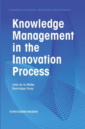 Foray / Mothe | Knowledge Management in the Innovation Process | Buch | 978-0-7923-7464-0 | sack.de