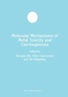 Perry / Castranova / Vallyathan |  Molecular Mechanisms of Metal Toxicity and Carcinogenesis | Buch |  Sack Fachmedien