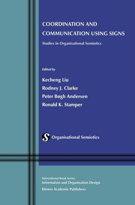 Liu / Stamper / Clarke | Coordination and Communication Using Signs | Buch | 978-0-7923-7509-8 | sack.de