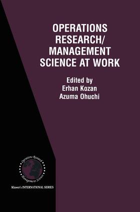 Kozan / Ohuchi | Operations Research/Management Science at Work | Buch | 978-0-7923-7588-3 | sack.de