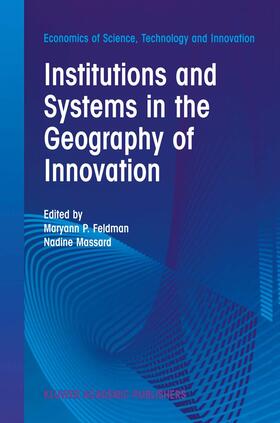 Massard / Feldman | Institutions and Systems in the Geography of Innovation | Buch | 978-0-7923-7614-9 | sack.de