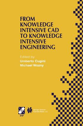 Wozny / Cugini |  From Knowledge Intensive CAD to Knowledge Intensive Engineering | Buch |  Sack Fachmedien