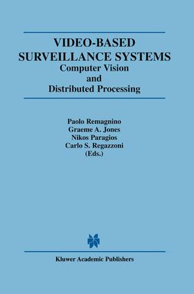 Jones / Regazzoni / Paragios |  Video-Based Surveillance Systems | Buch |  Sack Fachmedien