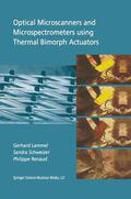 Lammel / Schweizer / Renaud |  Optical Microscanners and Microspectrometers Using Thermal Bimorph Actuators | Buch |  Sack Fachmedien