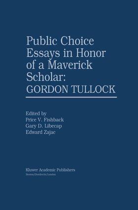 Fishback / Zajac / Libecap | Public Choice Essays in Honor of a Maverick Scholar: Gordon Tullock | Buch | 978-0-7923-7715-3 | sack.de