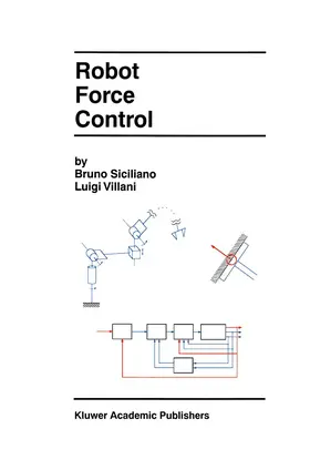 Villani / Siciliano |  Robot Force Control | Buch |  Sack Fachmedien