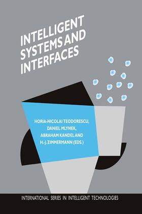 Teodorescu / Zimmermann / Mlynek | Intelligent Systems and Interfaces | Buch | 978-0-7923-7763-4 | sack.de