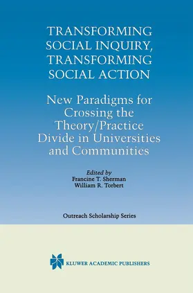 Torbert / Sherman |  Transforming Social Inquiry, Transforming Social Action | Buch |  Sack Fachmedien