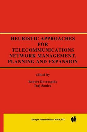 Saniee / Doverspike | Heuristic Approaches for Telecommunications Network Management, Planning and Expansion | Buch | 978-0-7923-7798-6 | sack.de
