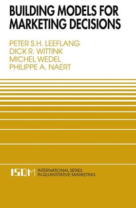 Leeflang / Naert / Wittink | Building Models for Marketing Decisions | Buch | 978-0-7923-7813-6 | sack.de