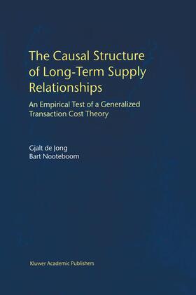 Nooteboom / de Jong | The Causal Structure of Long-Term Supply Relationships | Buch | 978-0-7923-7837-2 | sack.de
