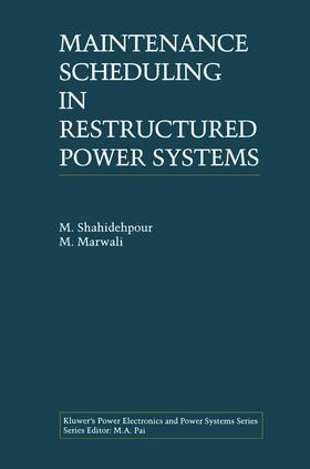 Marwali / Shahidehpour | Maintenance Scheduling in Restructured Power Systems | Buch | 978-0-7923-7872-3 | sack.de