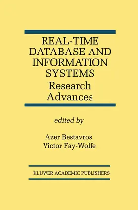 Bestavros / Fay-Wolfe |  Real-Time Database and Information Systems: Research Advances | Buch |  Sack Fachmedien