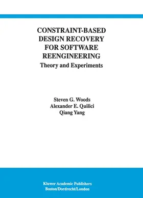 Woods / Quilici / Qiang Yang |  Constraint-Based Design Recovery for Software Reengineering | Buch |  Sack Fachmedien