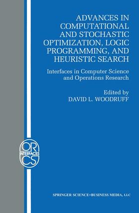 Woodruff | Advances in Computational and Stochastic Optimization, Logic Programming, and Heuristic Search | Buch | 978-0-7923-8078-8 | sack.de