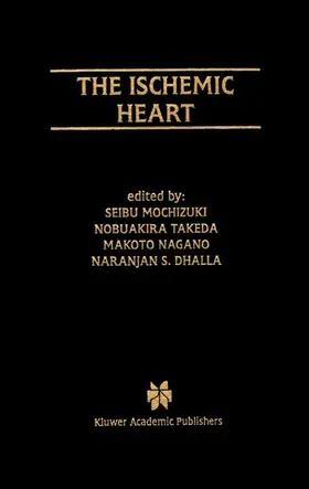 Mochizuki / Dhalla / Takeda |  The Ischemic Heart | Buch |  Sack Fachmedien