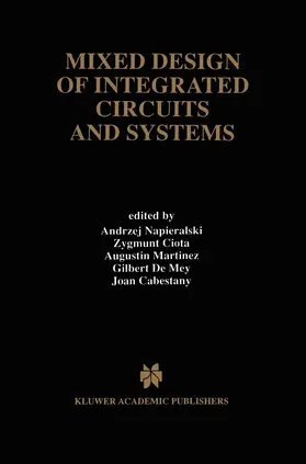 Napieralski / Ciota / Martinez |  Mixed Design of Integrated Circuits and Systems | Buch |  Sack Fachmedien