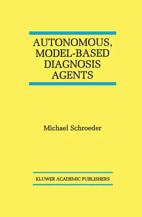 Schroeder |  Autonomous, Model-Based Diagnosis Agents | Buch |  Sack Fachmedien