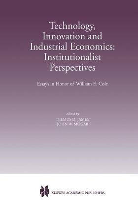 Mogab / James | Technology, Innovation and Industrial Economics: Institutionalist Perspectives | Buch | 978-0-7923-8191-4 | sack.de