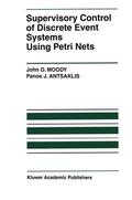 Moody / Antsaklis |  Supervisory Control of Discrete Event Systems Using Petri Nets | Buch |  Sack Fachmedien