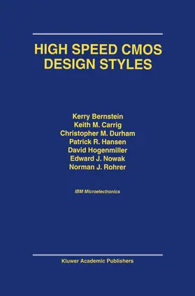 Bernstein / Carrig / Durham |  High Speed CMOS Design Styles | Buch |  Sack Fachmedien