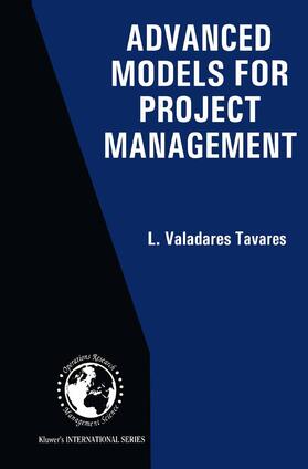 Valadares Tavares | Advanced Models for Project Management | Buch | 978-0-7923-8222-5 | sack.de